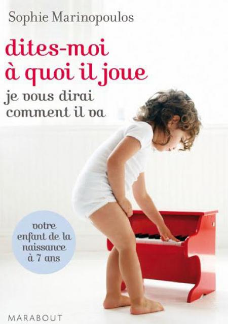 Livre Dites-moi à quoi il joue de Sophie Marinopoulos