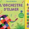 Livre l'orchestre d'Elmer de David Mckee
